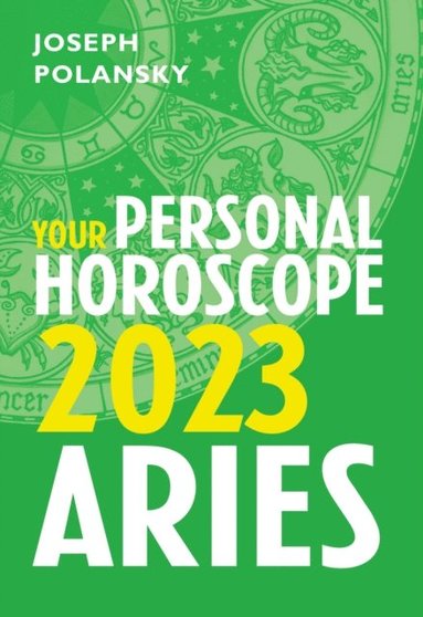 Aries 2023: Your Personal Horoscope (inbunden)