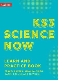 KS3 Science Now Learn and Practice Book - Tracey Baxter, Amanda Clegg ...