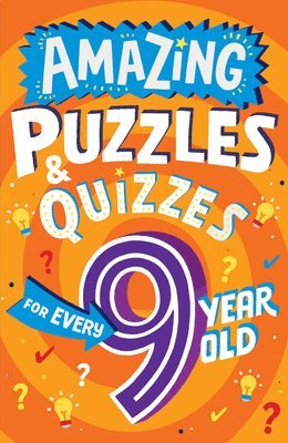 Amazing Puzzles and Quizzes for Every 9 Year Old (h�ftad)