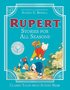 Rupert Bear: Stories For All Seasons