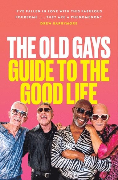 Old Gays' Guide to the Good Life (inbunden)