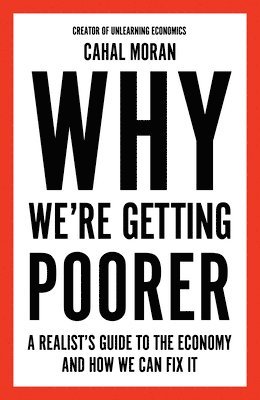 Why We're Getting Poorer (häftad)