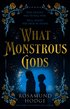 What Monstrous Gods