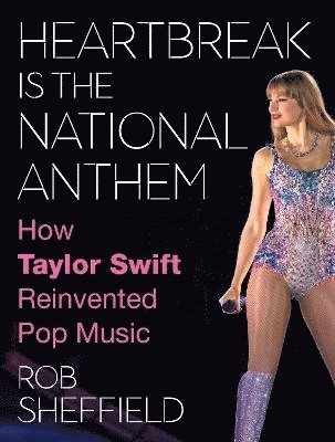 Heartbreak is the National Anthem (inbunden)