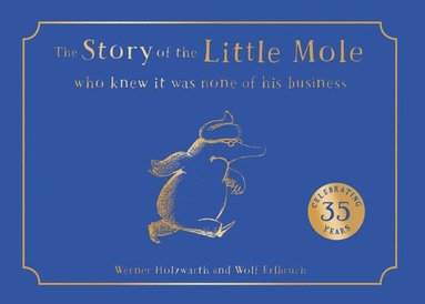Story of the Little Mole who knew it was none of his business (hftad)