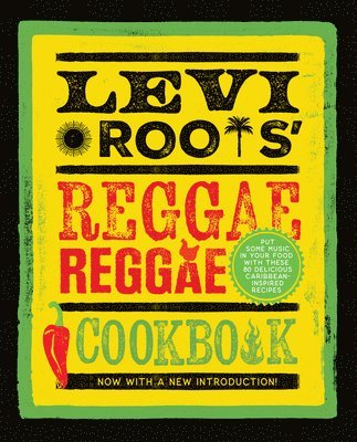 Levi Roots' Reggae Reggae Cookbook (inbunden)