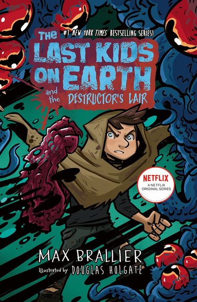 Last Kids on Earth and the Destructor's Lair (inbunden)