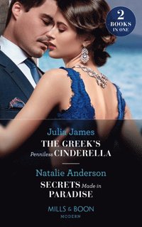 Greek's Penniless Cinderella / Secrets Made In Paradise (e-bok)