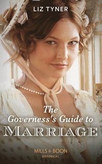 GOVERNESSS GUIDE TO MARRIAG EB (e-bok)