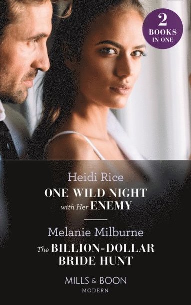 One Wild Night With Her Enemy / The Billion-Dollar Bride Hunt (e-bok)