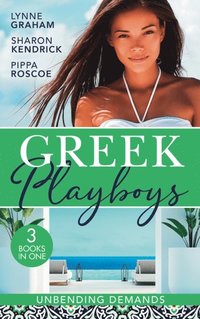 GREEK PLAYBOYS UNBENDING EB (e-bok)