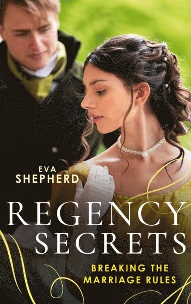 Regency Secrets: Breaking The Marriage Rules (hftad)