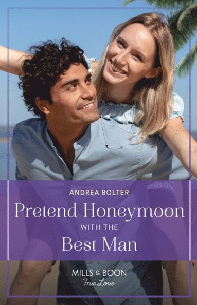 Pretend Honeymoon With The Best Man (hftad)