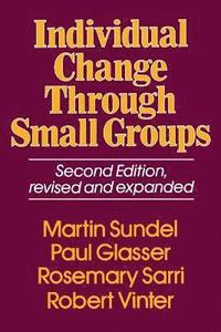 Individual Change Through Small Groups, 2nd Ed. (hftad)