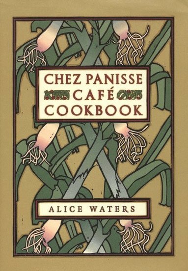 Chez Panisse Cafe Cookbook (häftad)