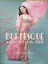 Burlesque and the Art of the Teese/Fetish and the Art of the Teese