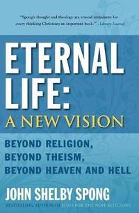 Eternal Life: A New Vision (häftad)