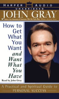 How to Get What You Want and Want What You Have (ljudbok)