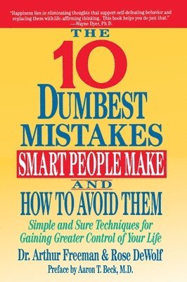 The Ten Dumbest Mistakes Smart People Make and How to Avoid Them (hftad)