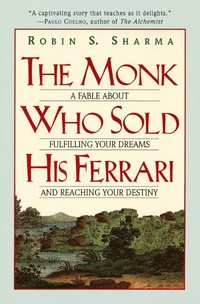 The Monk Who Sold His Ferrari: A Fable about Fulfilling Your Dreams and Reaching Your Destiny (pocket)