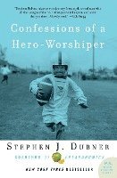 Confessions of a Hero-Worshiper (häftad)