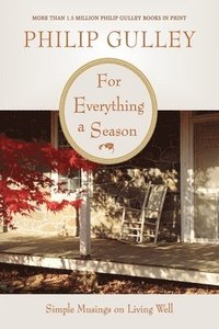 For Everything a Season: Simple Musings on Living Well (hftad)