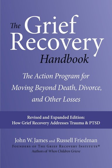 Grief Recovery Handbook, 20th Anniversary Expanded Edition (hftad)