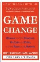 Game Change: Obama and the Clintons, McCain and Palin, and the Race of a Lifetime (häftad)