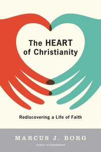 Heart of Christianity (e-bok)