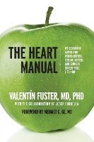 The Heart Manual: My Scientific Advice for Eating Better, Feeling Better, and Living a Stress-Free Life Now (hftad)