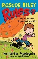 Roscoe Riley Rules #7: Never Race A Runaway Pumpkin (inbunden)