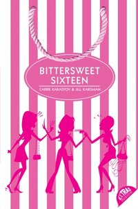 Bittersweet Sixteen (e-bok)