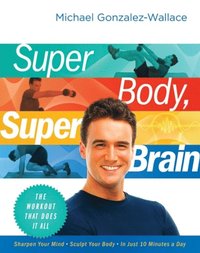 Super Body, Super Brain (e-bok)