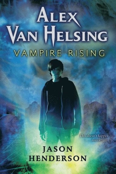 Alex Van Helsing: Vampire Rising (e-bok)