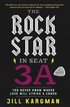 Rock Star In Seat 3A