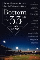 Bottom Of The 33Rd (inbunden)