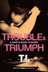 Trouble &; Triumph: A Novel of Power &; Beauty