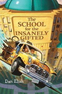 School for the Insanely Gifted (e-bok)