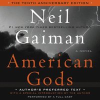 American Gods: The Tenth Anniversary Edition (ljudbok)