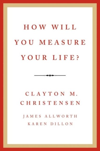 How Will You Measure Your Life? (e-bok)