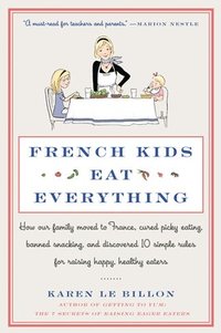 French Kids Eat Everything (häftad)