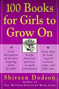 100 Books for Girls to Grow On (e-bok)