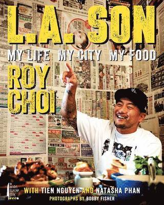 L.A. Son: My Life, My City, My Food (inbunden)