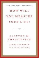 How Will You Measure Your Life? (häftad)