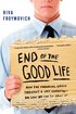 End of The Good Life