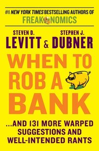 When to Rob a Bank (e-bok)