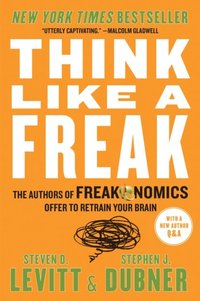 Think Like a Freak (e-bok)