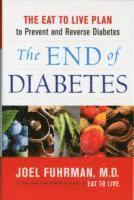 The End of Diabetes (inbunden)