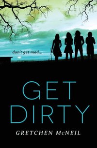 Get Dirty - Gretchen McNeil - Ebok 