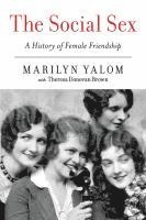 The Social Sex: A History of Female Friendship (häftad)